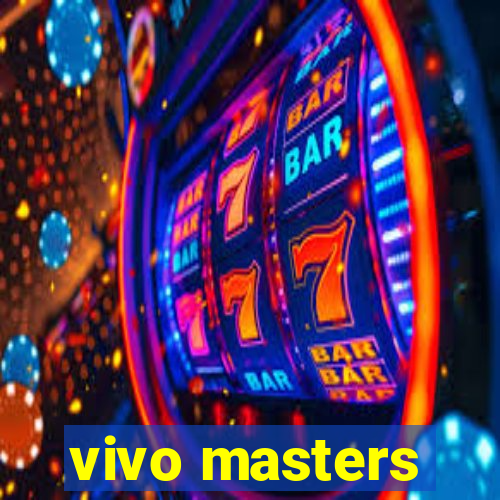 vivo masters